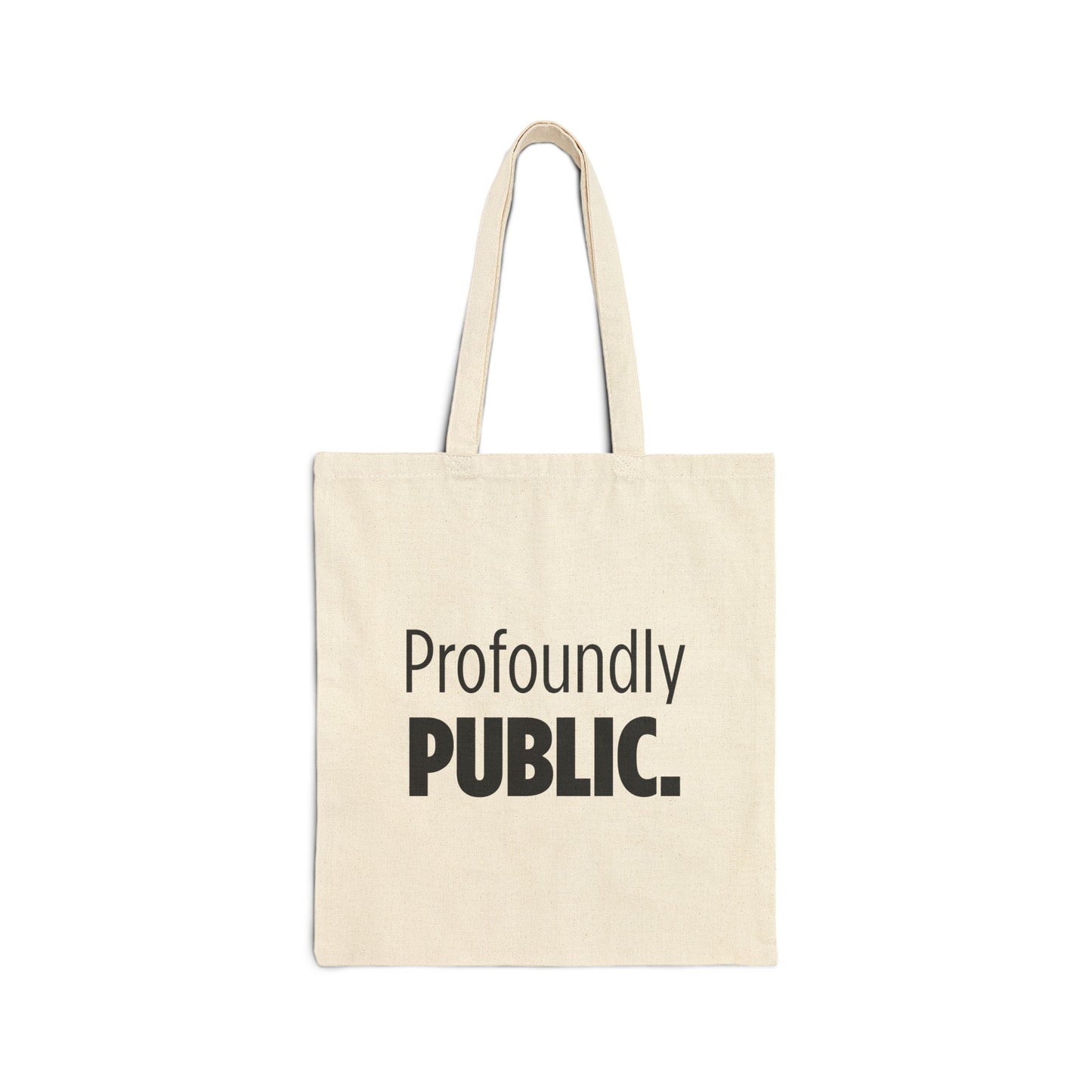 Profoundly Public Canvas Tote Bag