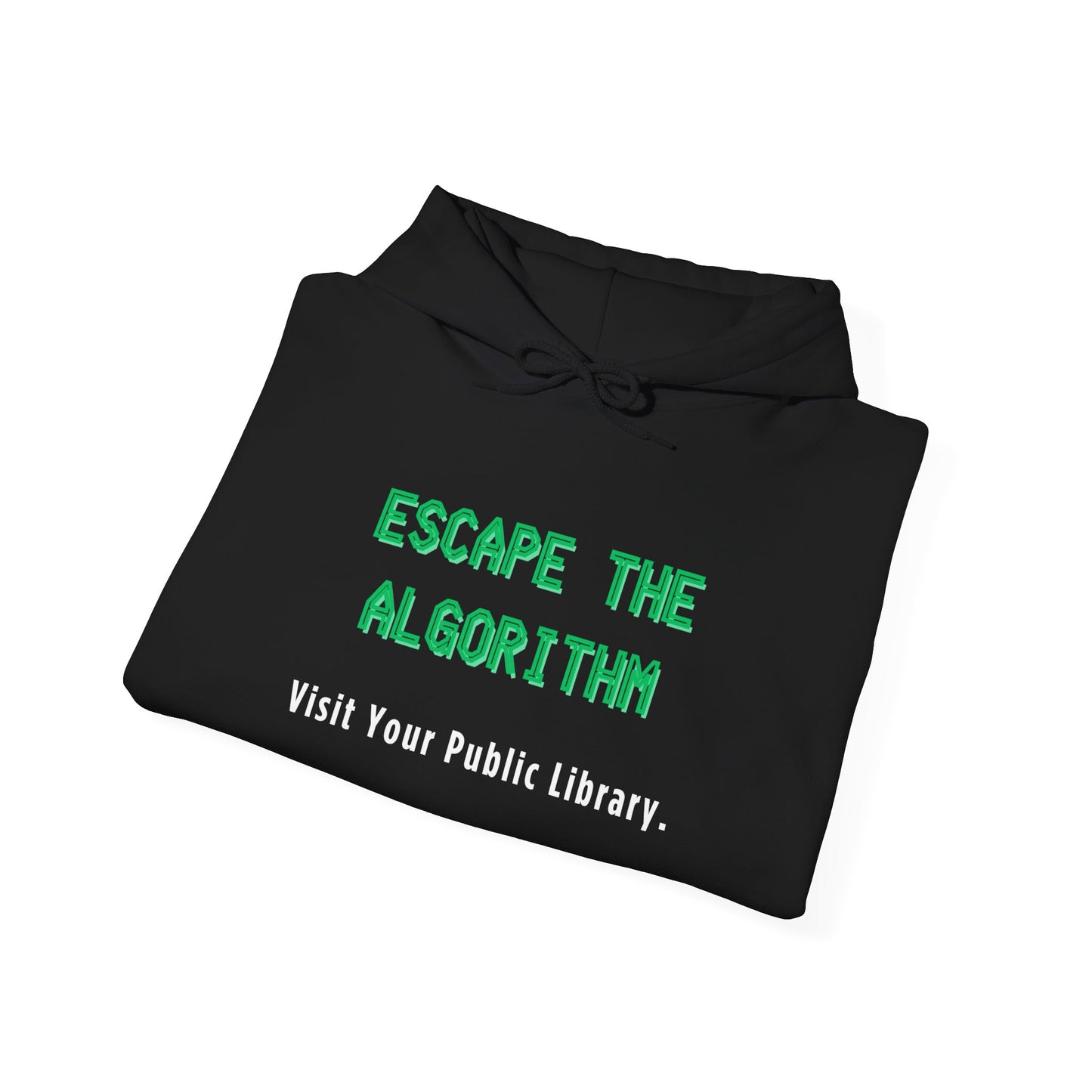 Escape the Algorithm Hooded Sweatshirt